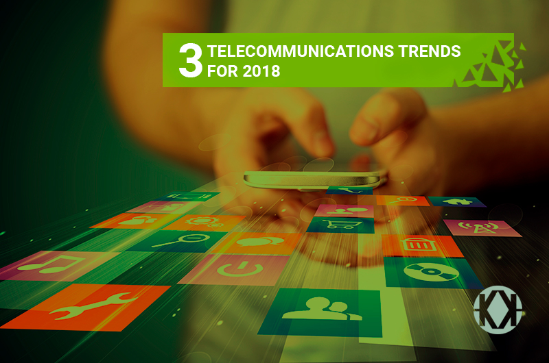 three-telecommunications-trends-for-2018