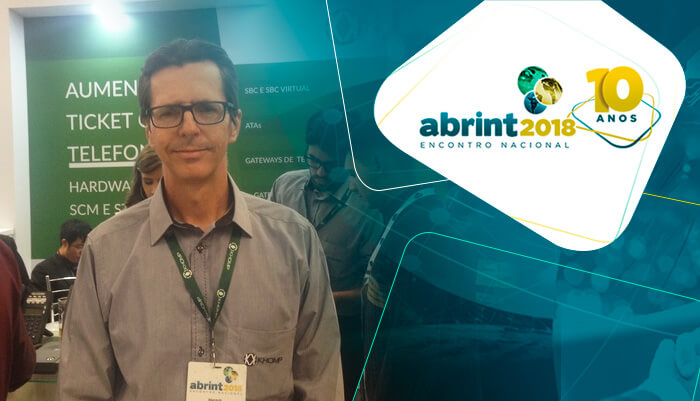 Khomp no Encontro Abrint 2018: Giancarlo Macedo, CEO