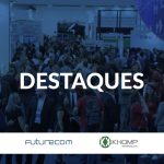 destaques do Futurecom 2018