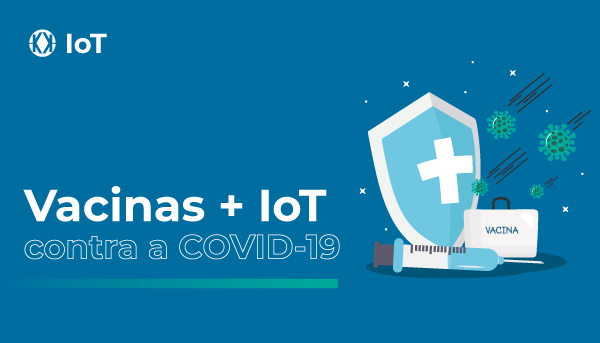 Blog Khomp - IoT + Vacinas